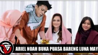 CEK FAKTA: WOW, Ariel Noah Buka Puasa Bareng dengan Luna Maya Beserta Putrinya Alleia Anata?