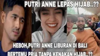 CEK FAKTA: Heboh! Putri Anne Lepas Hijab Saat Liburan ke Bali, Sinyal Kuat Pisah dengan Arya Saloka?