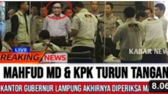CEK FAKTA: Hari Ini, Kantor Gubernur Lampung Akhirnya Digeledah KPK, Mahfud MD Langsung Ikut Turun Tangan?