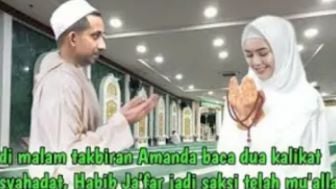 CEK FAKTA: Amanda Manopo Mualaf Usai Baca Dua Kalimat Syahadat, Habib Jafar Jadi Saksinya