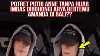 CEK FAKTA: Putri Anne Mantap Lepas Hijab Usai Heboh Arya Saloka dan Amanda Manopo Liburan Bersama di Bali