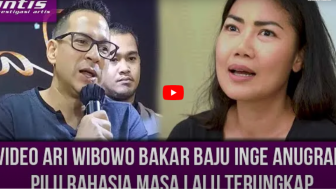 CEK FAKTA : Heboh, Video Ari Wibowo Bakar Baju Inge Anugrah, Pilu Masa Lalu Terungkap