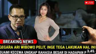 CEK FAKTA : Heboh, Inge Anugrah Terang - terangan Akui Tidur dengan Pria Ini, Ari Wibowo Pasrah?