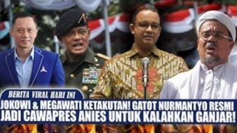 CEK FAKTA: Anies Baswedan Dapat Dukungan Prabowo untuk Gandeng Gatot Nurmantyo, Benarkah begitu?