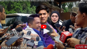 CEK FAKTA: Mengharukan Tangis Irfan Hakim Pecah Usai Bertemu Lesti Kejora dan Rizky Billar