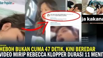 HEBOH! Bukan Hanya 47 Detik, Beredar Full Video Syur 11 Menit Mirip Rebecca Klopper Viral di Twitter, Ramai Diburu