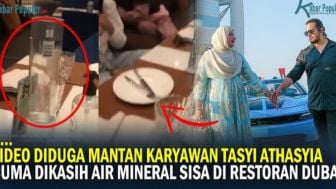 Viral, Beredar Video Diduga Mantan Karyawan Tasyi Athasyia Cuma Dikasih Air Mineral Sisa di Restoran Dubai