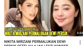 CEK FAKTA: Nikita Mirzani Permalukan Dewi Persik Usai Ajak Lesti Kejora Konser Bareng, Benarkah?