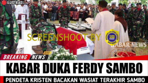 CEK FAKTA : Breaking News, Kabar Duka Ferdy Sambo, Pendeta Kristen Bacakan Wasiat...,Hoaks?