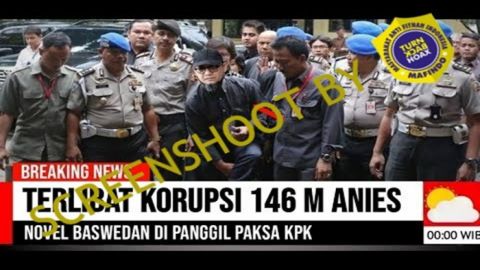 CEK FAKTA TERBARU ! BreakingNews, Terlibat Korupsi 146 M Anies, Novel Baswedan Dipanggil Paksa KPK