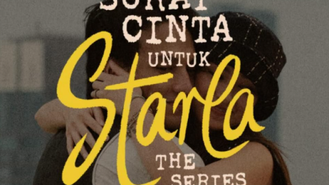 Link Streaming Surat Cinta Untuk Starla The Series LK21 Full Episode? Nonton episode 1, 2, 3 Gratis, No Hoax!