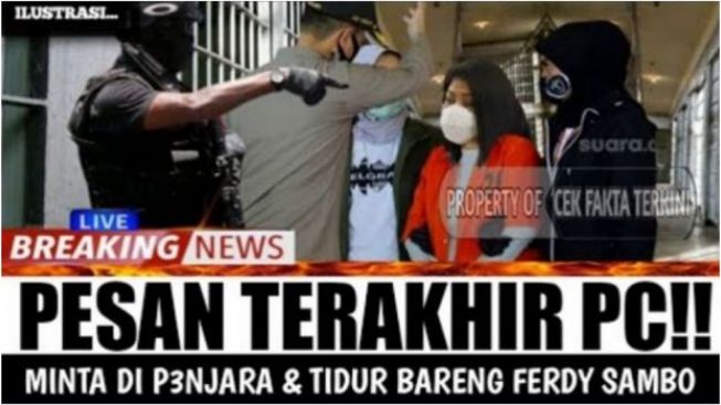 Cek Fakta: Pesan Terakhir PC, Minta Tidur Bareng dengan Ferdy Sambo Sebelum di Eksekusi Mati?