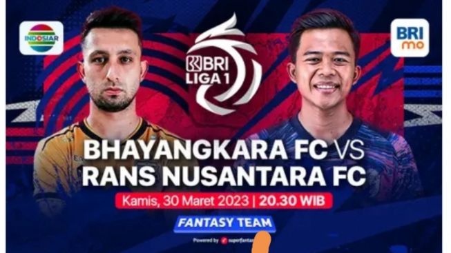 Link Live Streaming Bhayangkara FC vs Rans Nusantara BRI Liga 1 Pekan 32