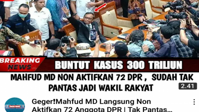 CEK FAKTA : BREAKING NEWS, Buntut Kasus 300 Triliun, Mahfud MD Nonaktifkan 72 DPR, Sudah Tak Pantas Jadi Wakil Rakyat