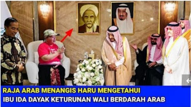 CEK FAKTA: Raja Arab Menangis Haru Mengetahui Ibu Ida Dayak Keturunan Wali Berdarah Arab?