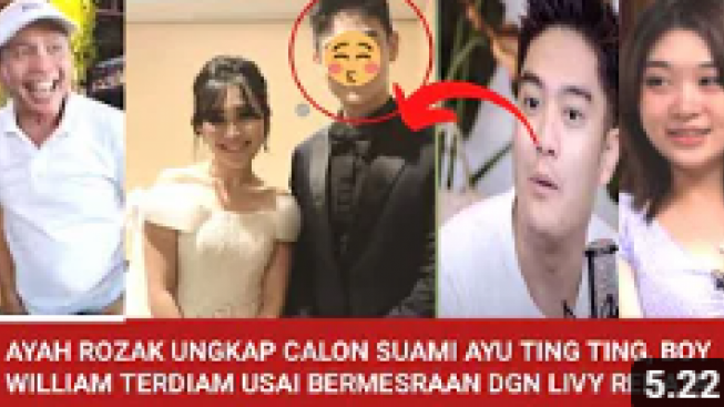 CEK FAKTA: Ayah Rozak Ungkap Calon Suami Ayu Ting Ting, Boy William Terdiam Usai Bermesraan dengan Livy Renata