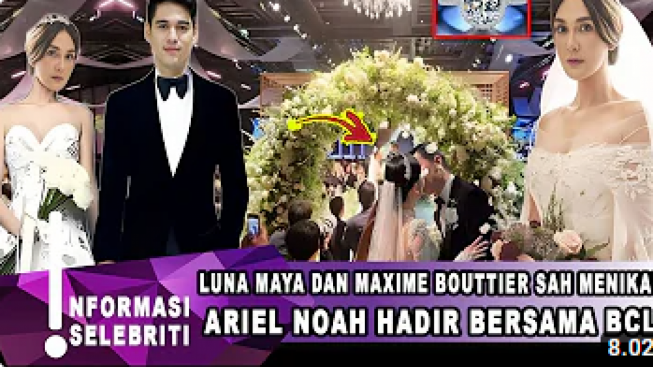 CEK FAKTA: Luna Maya dan Maxime Bouttier Sah Menikah, Ariel Noah Hadir Bersama BCL