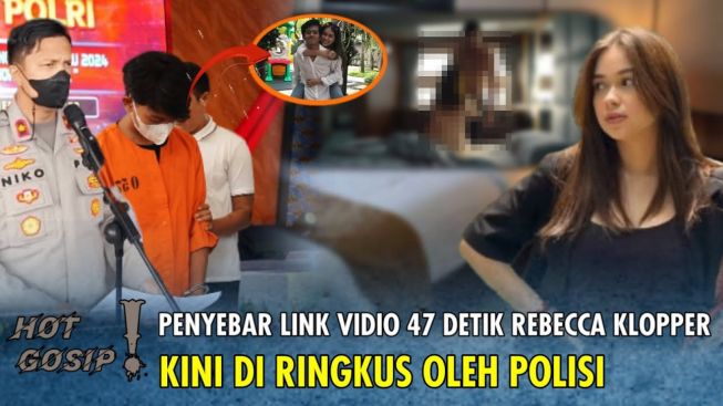 Cek Fakta Penyebar Link Video Syur 47 Detik Mirip Rebecca Klopper Ditangkap Benarkah