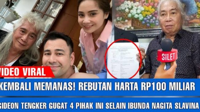 Viral, Rebutan Harta 100 Miliar, Gideon Tengker Gugat 4 Pihak Ini selain Ibunda Nagita Slavina Mertua Raffi Ahmad