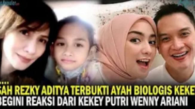 Sah! Rezky Aditya Terbukti Ayah Biologis Kekey, Begini Reaksi Putri Wenny Ariani