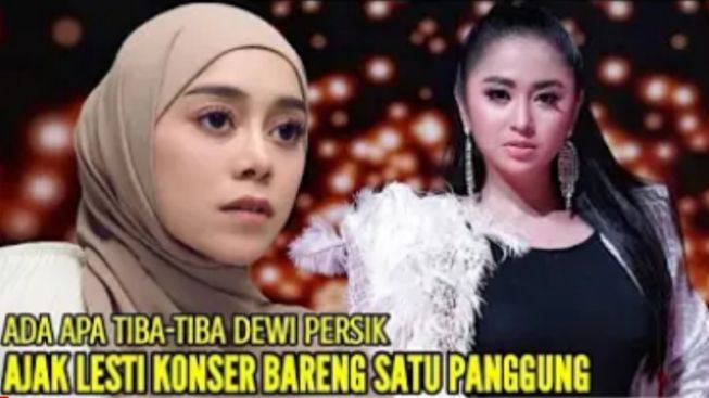 Gempar, Tiba-tiba Dewi Persik Ajak Lesti Kejora Konser Bareng Satu Panggung, Cek Faktanya!